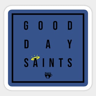 Good Day Saints (Small Logo) Sticker